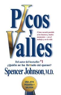 Picos y valles (Peaks and Valleys; Spanish edition - Spencer Johnson (ISBN 9781451641004)