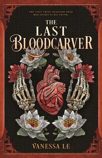 The Last Bloodcarver - Vanessa Le (ISBN 9781250362698)