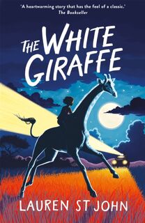 The White Giraffe - Lauren St John (ISBN 9781842555637)