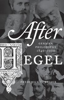 After Hegel - Frederick C. Beiser (ISBN 9780691173719)