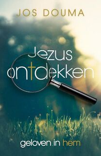 Jezus ontdekken - Jos Douma (ISBN 9789043525756)