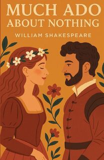 Much Ado About Nothing(Illustrated) - William Shakespeare (ISBN 9787454361475)