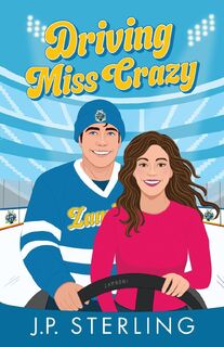 Driving Miss Crazy - J. P. Sterling (ISBN 9798992289237)