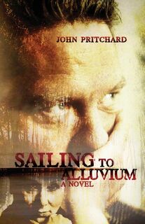 Sailing to Alluvium - John Pritchard (ISBN 9781961938175)