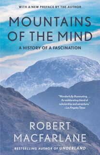 Mountains of the Mind - Robert Macfarlane (ISBN 9780375714061)