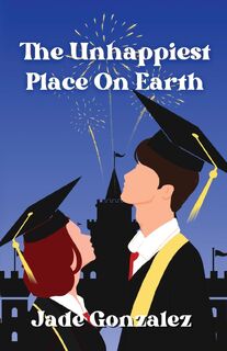 The Unhappiest Place On Earth - Jade Gonzalez (ISBN 9781737254638)