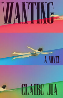 Wanting - Claire Jia (ISBN 9781963108279)