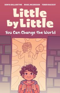 Little by Little - Sonya Ballantyne (ISBN 9781774920985)