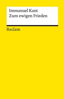 Zum ewigen Frieden. Ein philosophischer Entwurf - Immanuel Kant (ISBN 9783150143827)