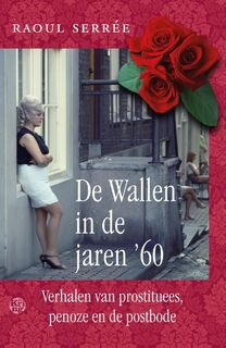 De Wallen in de jaren '60 - Raoul Serrée (ISBN 9789462970137)