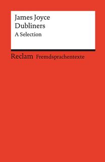 Dubliners. A Selection. Englischer Text mit deutschen Worterklärungen. Niveau C1 (GER) - James Joyce (ISBN 9783150141465)
