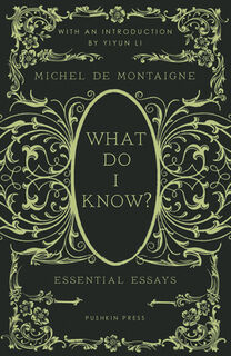 What Do I Know? - Michel de Montaigne (ISBN 9781782278818)