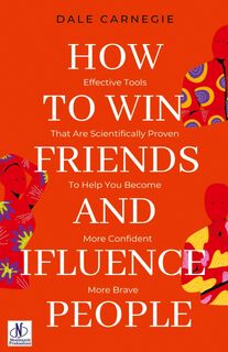 How to win friends and Influence People by Dale Carnegie - Dale Carnegie (ISBN 9789361449994)