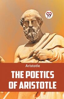 The Poetics of Aristotle - Aristotle (ISBN 9789359320083)