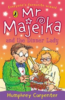 Mr Majeika and the Dinner Lady - Humphrey Carpenter (ISBN 9780140327625)