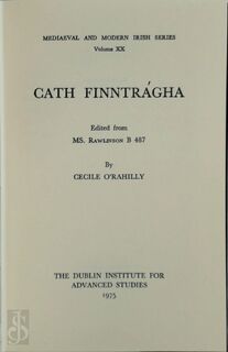 Cath Finntragha - Cecile O'Rahilly (Edit.)