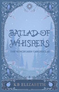 Ballad of Whispers - Kb Elizabeth (ISBN 9798998679001)