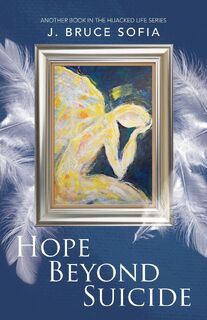 Hope Beyond Suicide - Bruce J Sofia (ISBN 9781952320606)