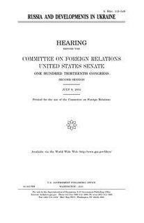 Russia and developments in Ukraine - United States Senate (ISBN 9781981439478)