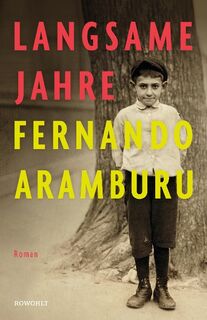 Langsame Jahre - Fernando Aramburu (ISBN 9783498001049)