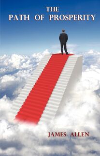 The Path of Prosperity - James Allen (ISBN 9781585093304)