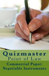 Quizmaster Point of Law Review: Negotiable Instruments - Eric Allen Engle LL M. (ISBN 9781515076728)