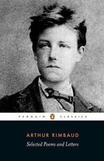 Selected Poems and Letters - Arthur Rimbaud (ISBN 9780140448023)