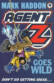 Agent Z Goes Wild - Mark Haddon (ISBN 9781782954385)