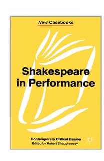 Shakespeare in Performance - Robert (University of Surrey Shaughnessy (ISBN 9780333741245)