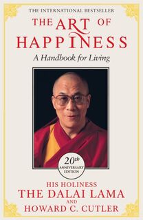 The Art of Happiness - 20th Anniversary Edition - The Dalai Lama, Howard C. Cutler, Dalai Lama (ISBN 9781529352795)