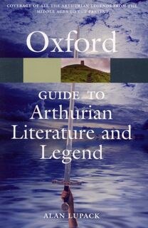 The Oxford Guide to Arthurian Literature and Legend - Alan (Director Lupack (ISBN 9780199215096)