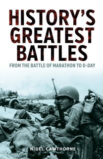 History's Greatest Battles - Nigel Cawthorne (ISBN 9781398807938)
