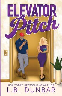 Elevator Pitch - L. B. Dunbar (ISBN 9781956337471)