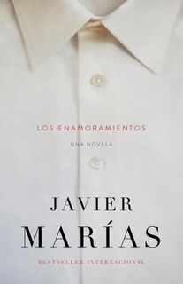 SPA-ENAMORAMIENTOS / THE INFAT - Javier Marías (ISBN 9780804169417)