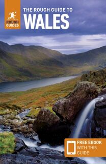 The Rough Guide to Wales: Travel Guide with eBook - Rough Guides, Tim Burford, Norm Longley (ISBN 9781839059971)