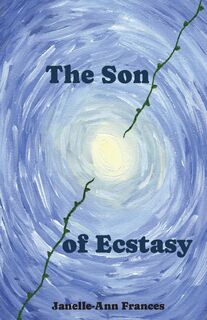 The Son of Ecstasy - Janelle-Ann Frances (ISBN 9798218626013)