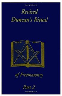 Revised Duncan's Ritual Of Freemasonry Part 2 - Malcolm C Duncan (ISBN 9781930097476)