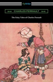 The Fairy Tales of Charles Perrault - Charles Perrault