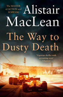The Way to Dusty Death - Alistair MacLean (ISBN 9780008336721)