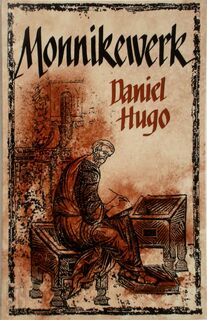 Monnikewerk - Daniel Hugo (ISBN 9780624033837)