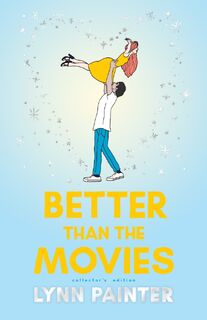 Better Than the Movies (Collector's Edition) - Lynn Painter (ISBN 9781665990301)