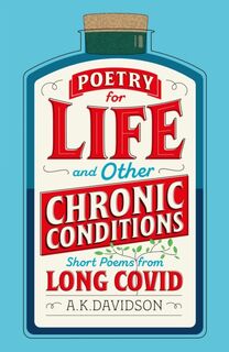 Poetry for Life and Other Chronic Conditions - A. K. Davidson (ISBN 9781899587827)