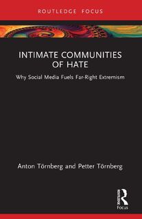 Intimate Communities of Hate - Anton (University of Gothenburg Tornberg, Petter (Chalmers University of Technology Tornberg (ISBN 9780367622008)