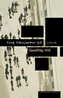 The Triumph of Love - Geoffrey Hill, Clint Hill, Napolean Hill (ISBN 9780618001835)