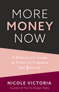 More Money Now - Nicole Victoria (ISBN 9781642509489)