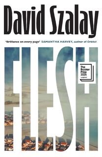 Flesh - David Szalay (ISBN 9780224099783)