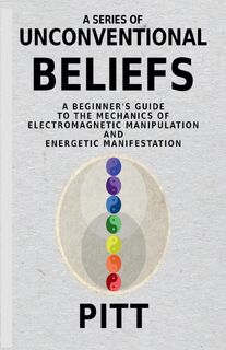 A Series of Unconventional Beliefs - Pitt (ISBN 9798227044730)