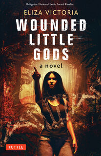Wounded Little Gods - Eliza Victoria (ISBN 9780804859349)