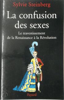 La confusion des sexes - Sylvie Steinberg (ISBN 9782213608488)
