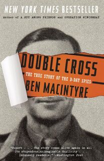 Macintyre, B: Double Cross - Ben Macintyre (ISBN 9780307888778)